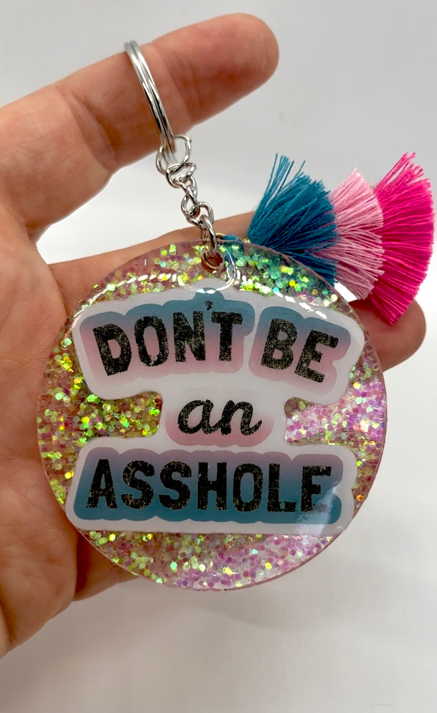 Don't be a Asshole Keychain